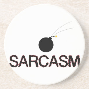 Sarcasm Bombed Coaster