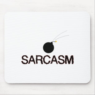Sarcasm Bombed Mouse Pad