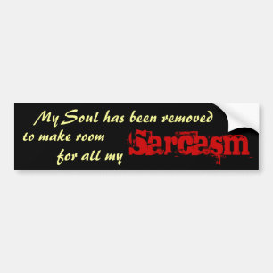 Sarcasm! Bumper Sticker