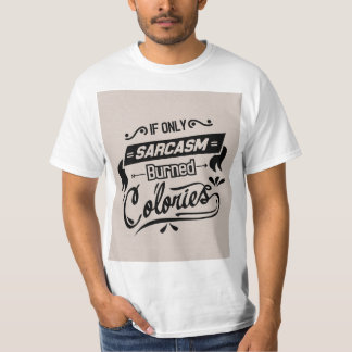 Sarcasm Burns Calories Men's T-Shirt - Funny Work