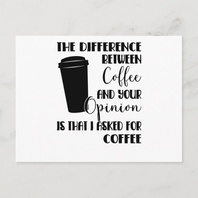 Sarcasm Coffee Opinion Saying Provocation Postcard (Front)