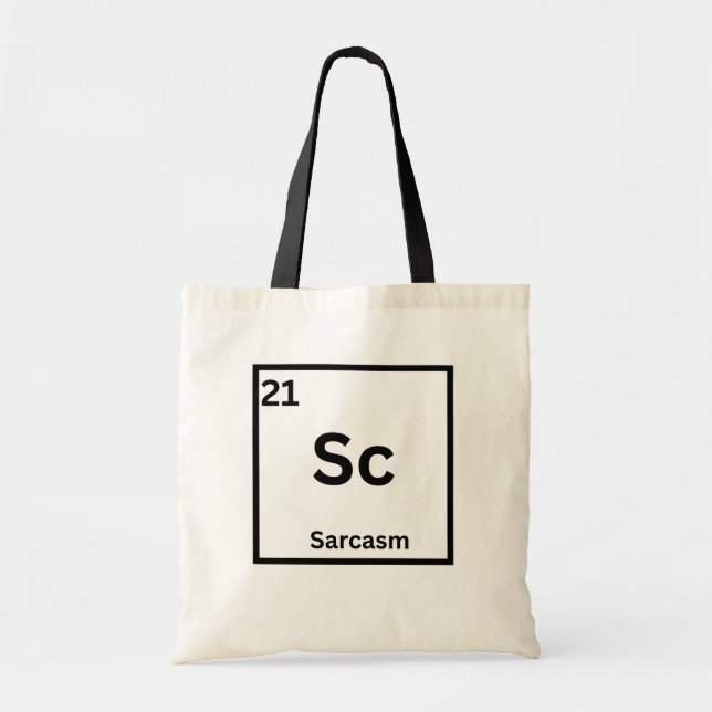Sarcasm Element Funny Science Humour Tote Bag (Front)