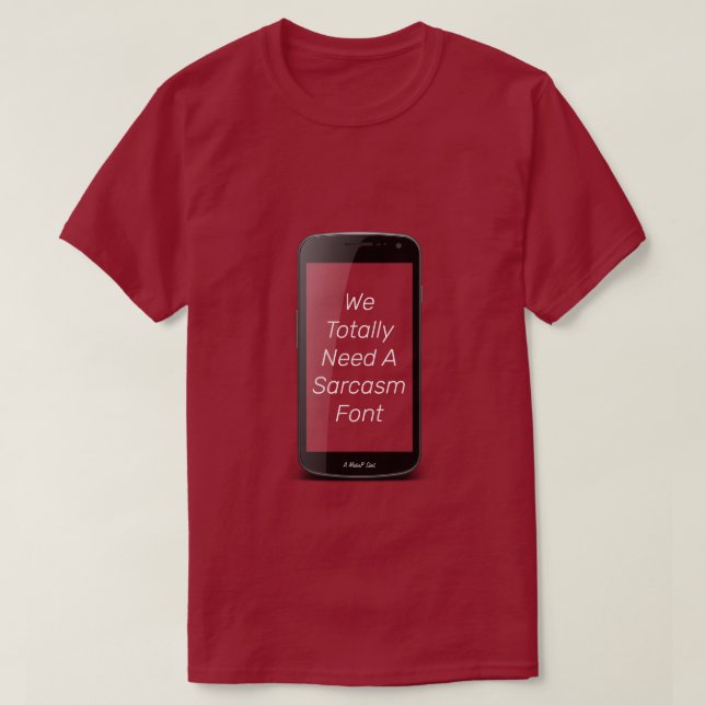 Sarcasm Font - A MisterP Shirt (Design Front)