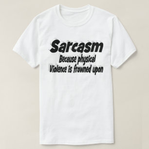Sarcasm funny quote black typography T-Shirt