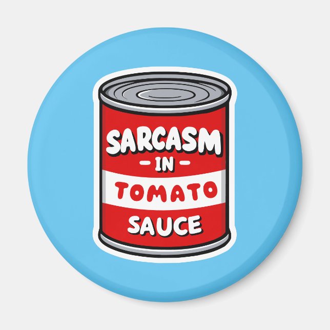 Sarcasm in tomato sauce magnet (Front)