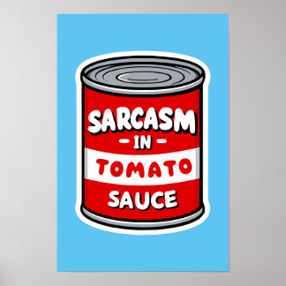 Sarcasm in tomato sauce poster