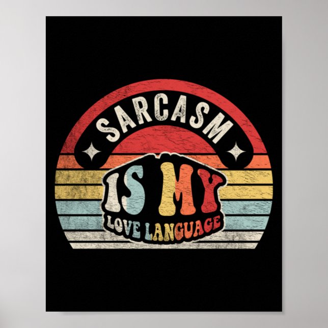 Sarcasm Is Love Language Funny Retro Vintage Poster (Front)