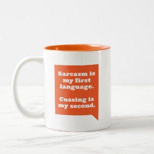 Sarcasm Is My First Language / Cussing is Second Two-Tone Coffee Mug