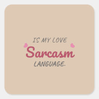 Sarcasm Is My Love Language – Funny Relationship