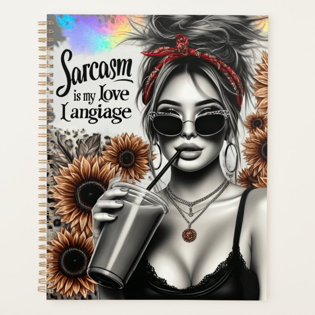 Sarcasm is my love language sassy woman funny sis planner (Front)