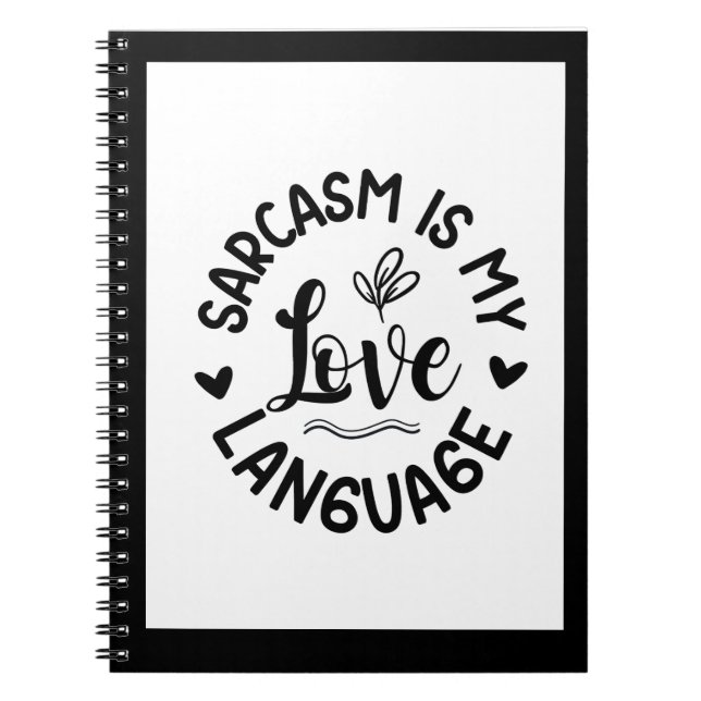Sarcasm Is My Love Notebook (Front)