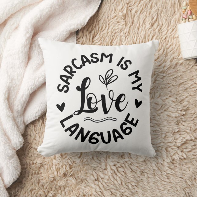 Sarcasm Is My Love Throw Pillow (Blanket)