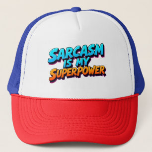 Sarcasm Is My Superpower - Comic Style Trucker Hat