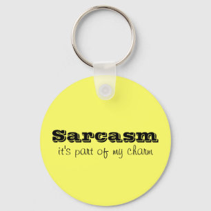 Sarcasm is Part of My Charm Keychain