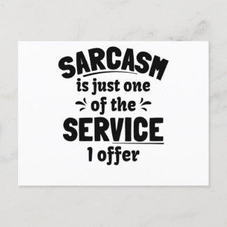 Sarcasm is the way to mock someone with style postcard