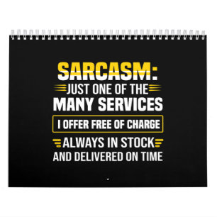 Sarcasm Just One Of The Many Services Calendar
