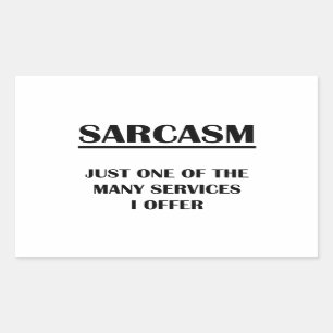 Sarcasm:  Just One of the Many Services I Offer Sticker