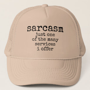 sarcasm just one of the many services i offer truc trucker hat