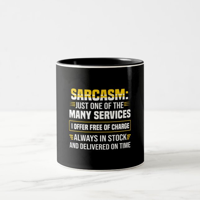 Sarcasm Just One Of The Many Services Two-Tone Coffee Mug (Center)