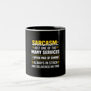 Sarcasm Just One Of The Many Services Two-Tone Coffee Mug