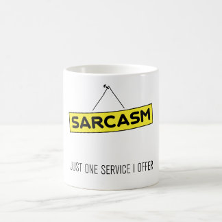 Sarcasm - Just one service I offer Coffee Mug