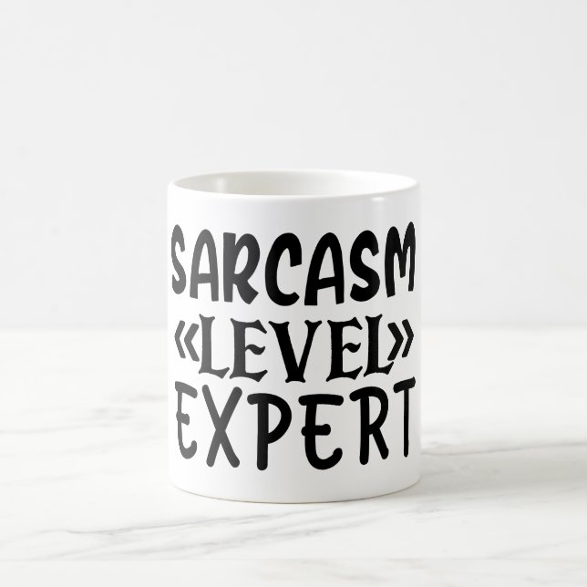 Sarcasm Level Expert Funny Quote Humourous Sassy Coffee Mug (Center)
