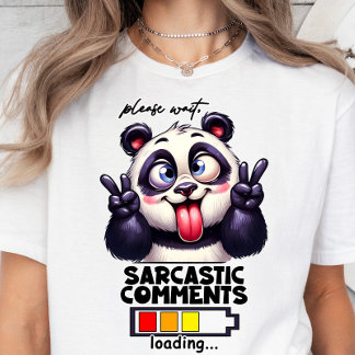 Sarcasm Loading, Funny T-shirt, Sarcastic Quote T-Shirt