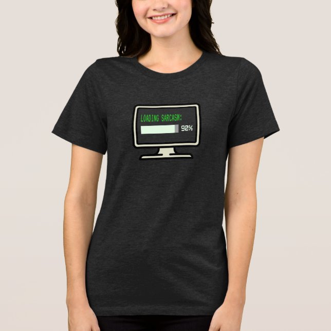 Sarcasm Loading Tri-Blend Shirt (Front)