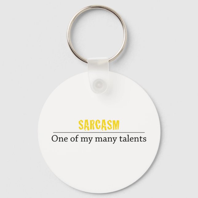 Sarcasm - One of my many talents Keychain (Front)