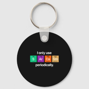 Sarcasm Periodic Table Element Weird Science Joke Keychain