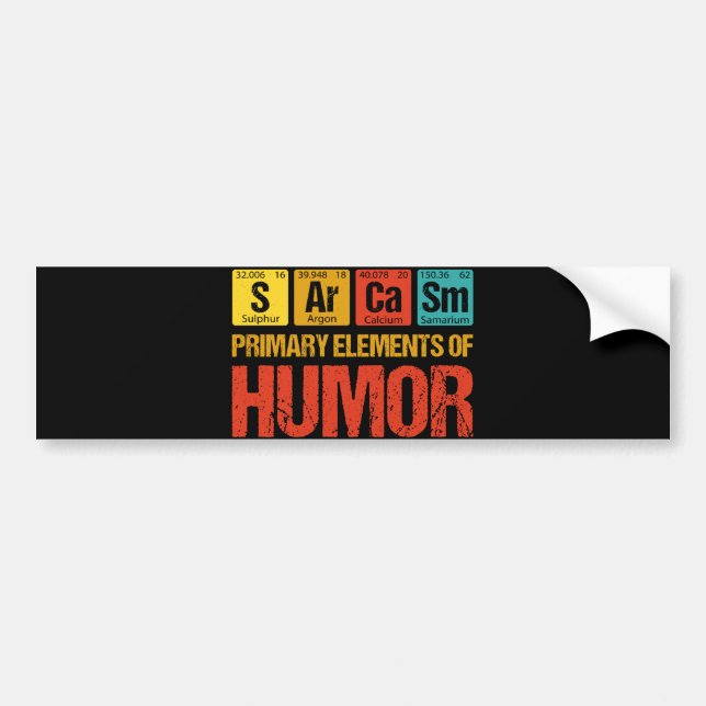 Sarcasm Primary Elements of Humour Bumper Sticker (Front)