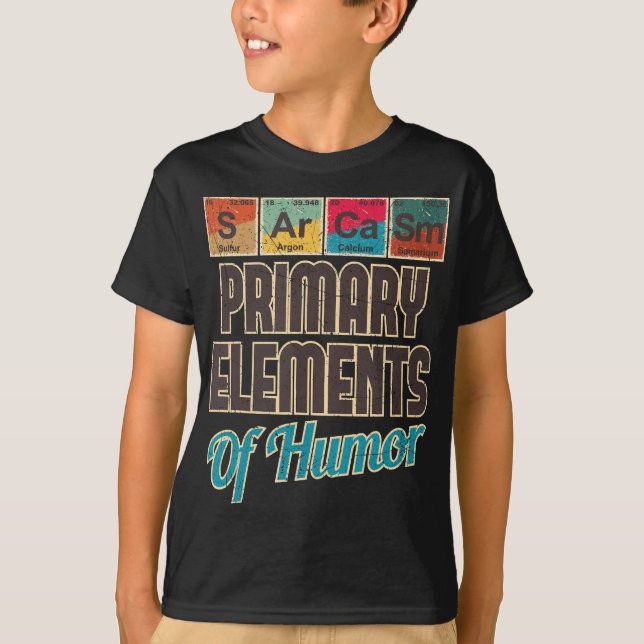 Sarcasm Primary Elements of Humour - Funny Chemist T-Shirt (Front)