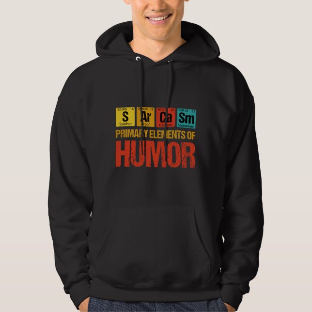 Sarcasm Primary Elements of Humour Hoodie (Front)