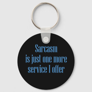 Sarcasm Service Keychain
