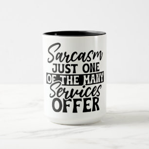 Sarcasm Services Mug