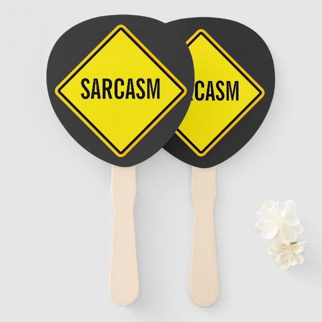 sarcasm sign hand fan (Front and Back)