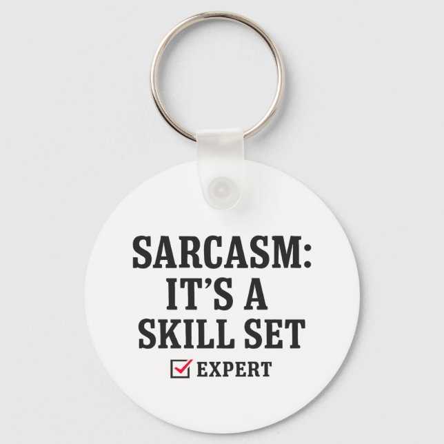 Sarcasm Skill Set Expert Typography Keychain (Front)
