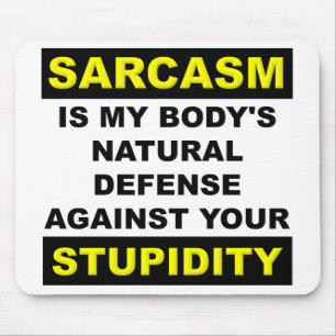 Sarcasm Stupidity Defence Mousepad Mouse Pad Funny