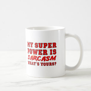 Sarcasm Super Power Funny Mug