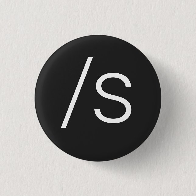 Sarcasm symbol forward slash s 1 inch round button (Front)