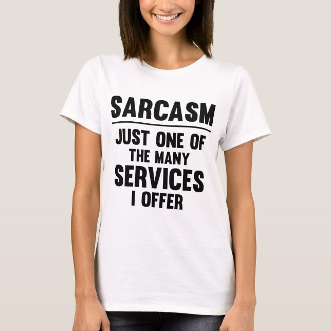 Sarcasm T-Shirt (Front)