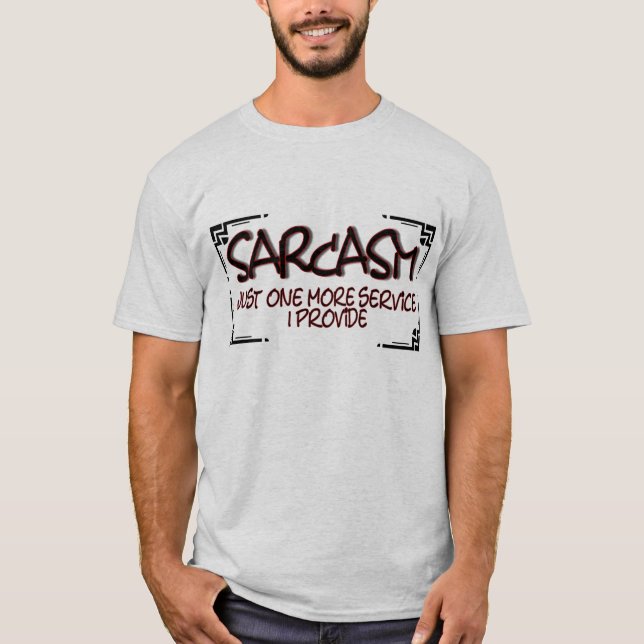 Sarcasm T-Shirt (Front)
