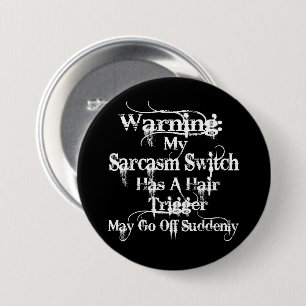 Sarcasm Warning Humour 3 Inch Round Button