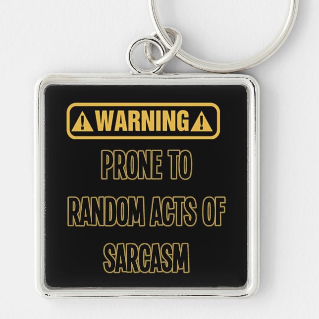 Sarcasm Warning Humour Key Chain (Front)