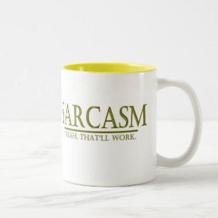 SARCASM - YEAH THAT'LL WORK Two-Tone COFFEE MUG