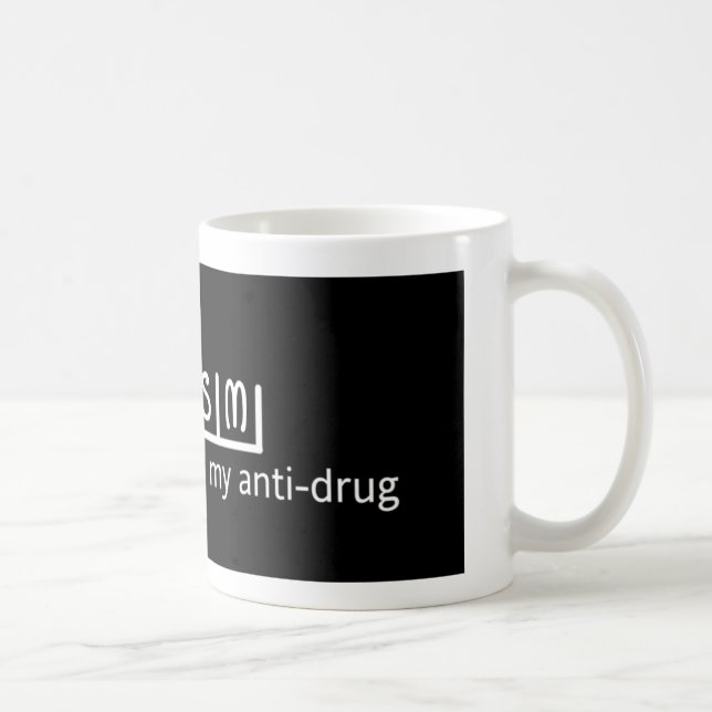 SARCASME ma tasse d'anti-drogue (Droite)