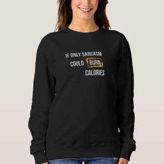 Sarcasme Sweatshirt
