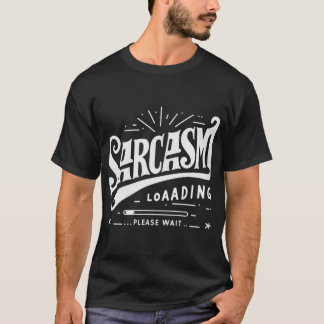 sarcasom black for you  T-Shirt