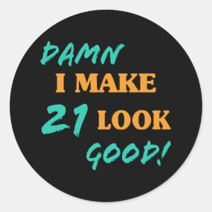 Sarcastic 21st Birthday Attitude Classic Round Sticker