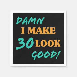 Sarcastic 30th Birthday Attitude Napkin